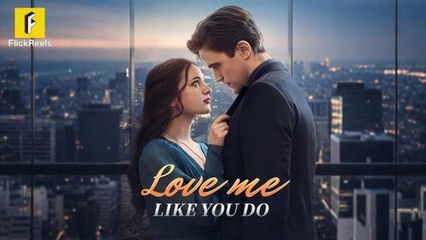 Love Me Like You Shouldn't - Full movie