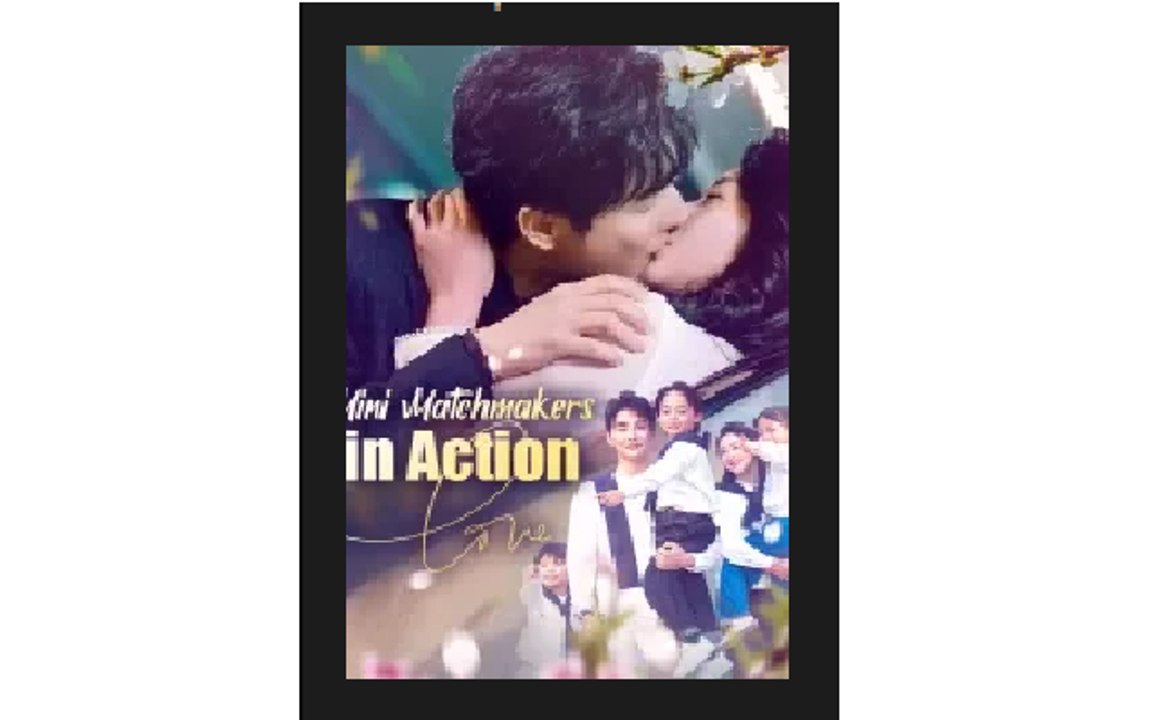 Mini Matchmakers in Action Chinese Drama - English Sub