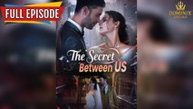 The Secret Between US #FullCompleted