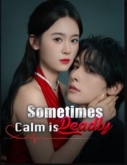 Sometimes Calm Is Deadly - Full