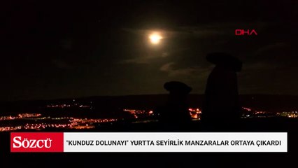 "Kunduz Dolunayı" yurtta seyirlik manzaralar ortaya çıkardı