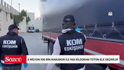 6 milyon 900 bin makaron ile 960 kilogram tütün ele geçirildi