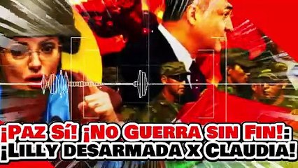 🔥🚨¡NO A LA GUERRA SIN FIN! ¡LA PAZ NO SE GRITA! ¡LILLY TÉLLEZ es DESARMADA por CLAUDIA SHEINBAUM!