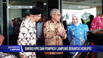 Sinergi KPK dan Pemprov Lampung Berantas Korupsi