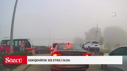 Eskişehir'de sis etkili oldu