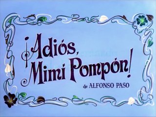 ¡Adiós, Mimí Pompón! 1961 HD 1080 Completa Silvia Pinal, Fernando Fernán Gómez