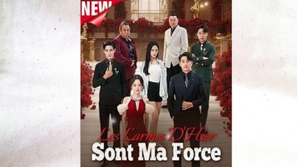 Les Larmes D'hier Sont Ma Force ÉPisodes Complet