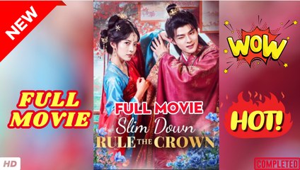🍎🔥💥Slim Down Rule The Crown (Dubbed) Full Episode