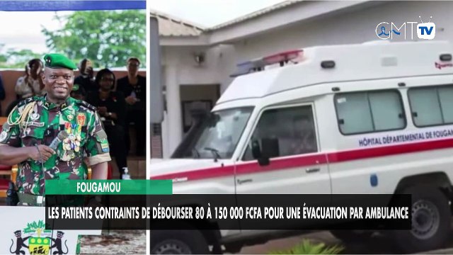 [#Reportage] Fougamou : les patients contraints de débourser 80 à 150 000 FCFA pour une évacuation par ambulance