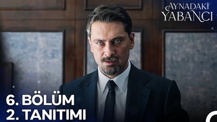 Aynadaki Yabancı 6. Bölüm 2.Tanıtımı | Beni Aldatıyor Muydun?