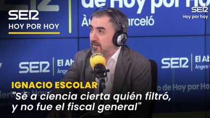 Escolar: "Las redacciones de la SER, El País y eldiario.es sabemos la fuente, y no fue el fiscal"