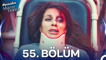 #YENİDEN Mucize Doktor 55. Bölüm