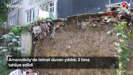 Arnavutköy'de istinat duvarı yıkıldı; 2 bina tahliye edildi!