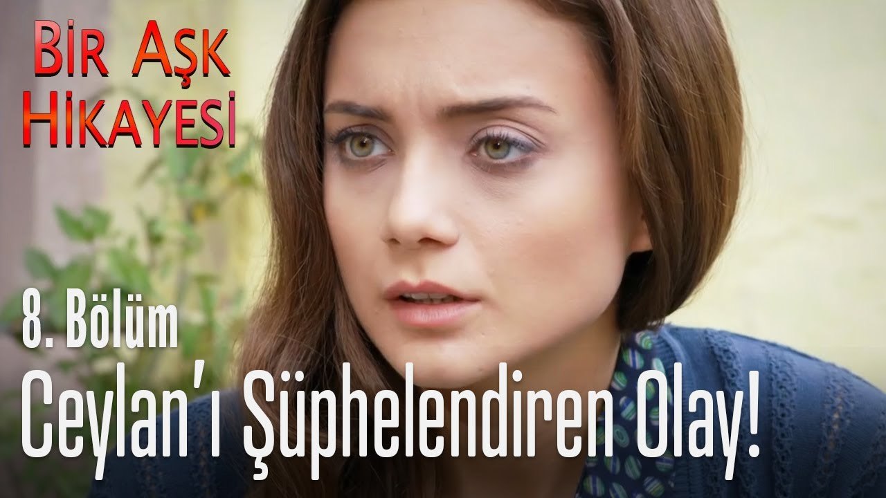 Ceylan'ı şüphelendiren olay - Bir Aşk Hikayesi 8. Bölüm