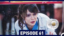 Miracle Doctor Episode 61
