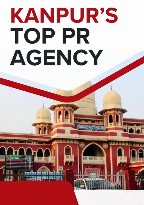 Kanpur’s Top  PR Agency