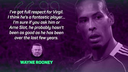 Van Dijk 'not as good’: was Rooney correct?