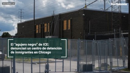 El “agujero negro” de ICE: denuncian un centro de detención de inmigrantes en Chicago