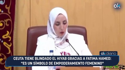 Ceuta tiene blindado el hiyab gracias a Fatima Hamed: "Es un símbolo de empoderamiento femenino"