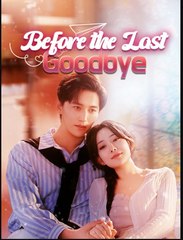 Before the Last Goodbye Chinese Drama - English SUb