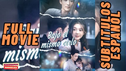 Bajo El Mismo Cielo (2025) - COMPLETO [Subtítulos en Español]