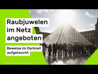 Spektakulärer Louvre-Raub: Raubjuwelen im Netz angeboten - Beweise im Darknet aufgetaucht