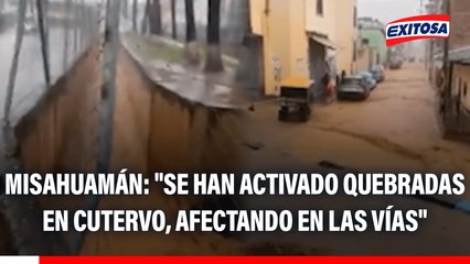 Precipitaciones en Cajamarca: "Se han activado quebradas en Cutervo, afectando en las vías"