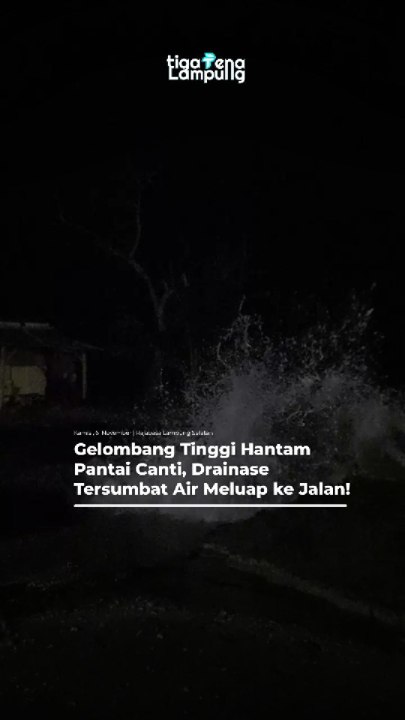 Gelombang Tinggi Hantam Pantai Canti, Drainase Tersumbat Air Meluap ke Jalan!