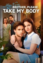 My Navy Brother, Please Take My Body Full Movie (2025)