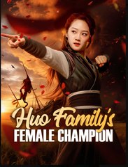Huo Family's Female Champion