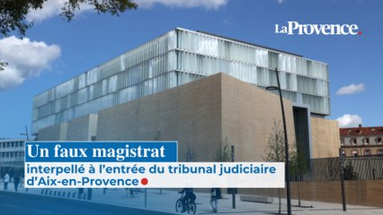 Un faux magistrat interpellé à l’entrée  du tribunal judiciaire  d’Aix-en-Provence