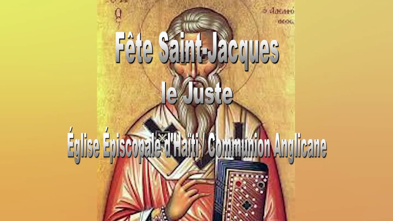 Fête Saint-Jacques le Juste , Eglise Episcopale d'Haïti, Dimanche 26 Octobre 2024