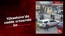 Hakkari Yüksekova'da cadde ortasında kavga