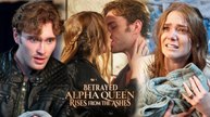 Betrayed Alpha Queen Rises from the Ashes Full Movie