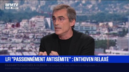 Marschall Truchot : LFI "passionnément antisémite", Enthoven relaxé - 06/11