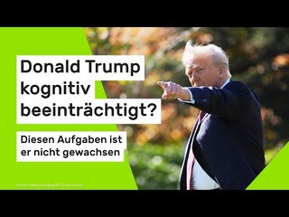 Donald Trump kognitiv beeinträchtigt? Diesen  Aufgaben ist er  nicht gewachsen