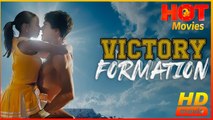 Victory Formation | Full Movie HD - Best Drama ShortFilms Hot Romance Sport