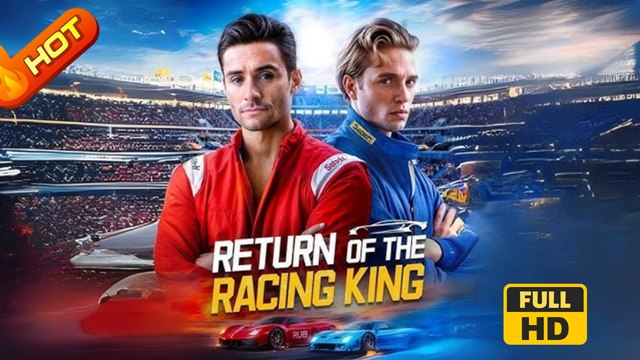 Return of the Racing King | Full Movie HD - Romance One Night Stand Illness Hooking-up Reunion as Strangers Car Accident Serendipity Parent Identity Reveal Sabotaging