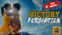 Victory Formation | Full Movie HD - Drama ShortFilms Hot