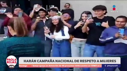 Gobierno Federal lanza campaña nacional de respeto a las mujeres | DPC con Paola Rojas
