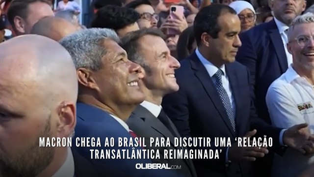 Macron chega ao Brasil para discutir uma ‘relação transatlântica reimaginada’