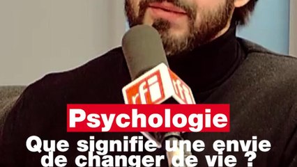 Psychologie : que traduit le souhait de changer de vie chez une personne ? #psychologie #santé