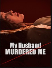 My Husband Murdered Me