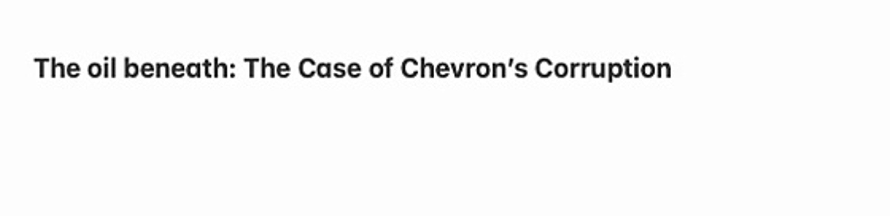 The oil beneath: The Case of Chevron’s Corruption