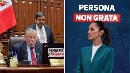 Claudia Sheinbaum es declarada 'persona non grata' por el Congreso de Perú