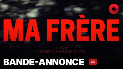 MA FRÈRE de Lise Akoka, Romane Gueret avec Fanta Kebe, Shirel Nataf, Amel Bent : bande-annonce [4K] | 7 janvier 2026 en salle