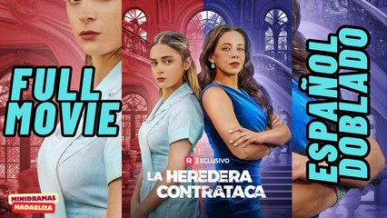 La Heredera Contrataca - Completo SubtíTulos - Full Free