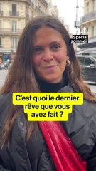 LA QUESTION BRUT. — C'est quoi la dernier rêve que vous avez fait ?