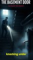 The Basement Door | 1-Minute True Horror Story