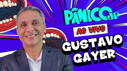 GUSTAVO GAYER | PÂNICO - 06/11/2025